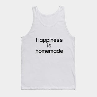 Happiness is homemade Black Tank Top